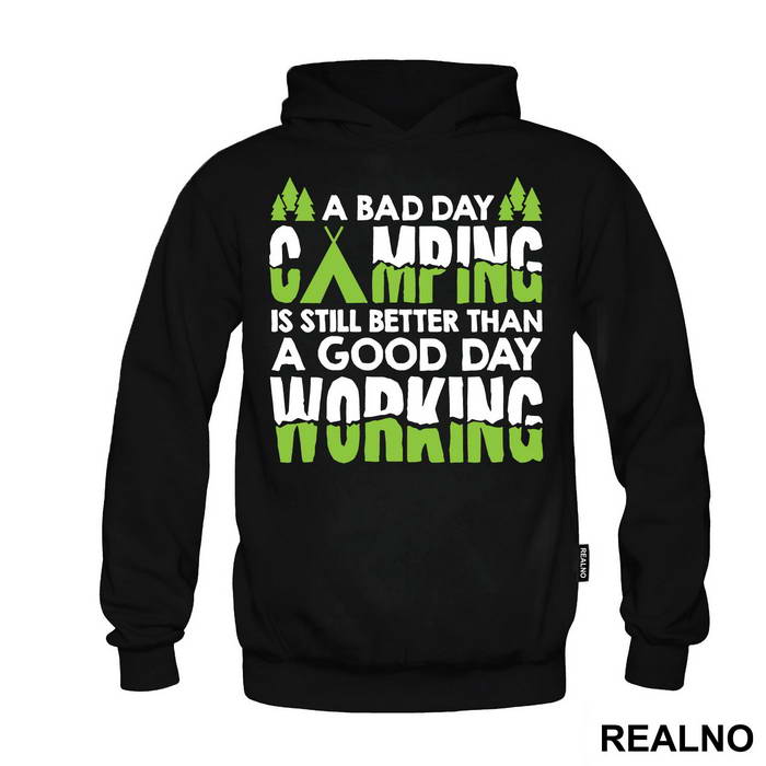A Bad Day Camping Is Still Better Than A Good Day Working - Planinarenje - Kampovanje - Priroda - Nature