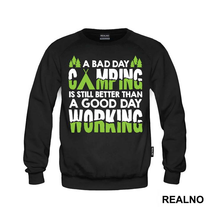 A Bad Day Camping Is Still Better Than A Good Day Working - Planinarenje - Kampovanje - Priroda - Nature