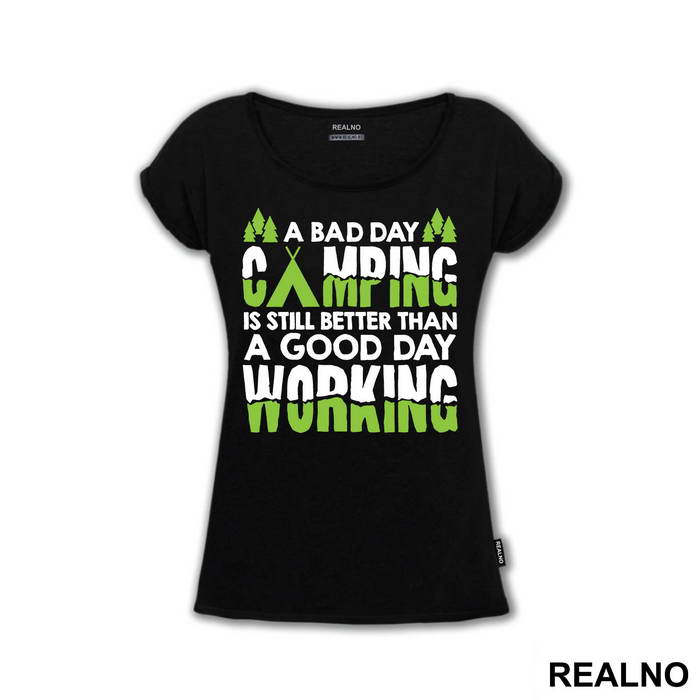 A Bad Day Camping Is Still Better Than A Good Day Working - Planinarenje - Kampovanje - Priroda - Nature
