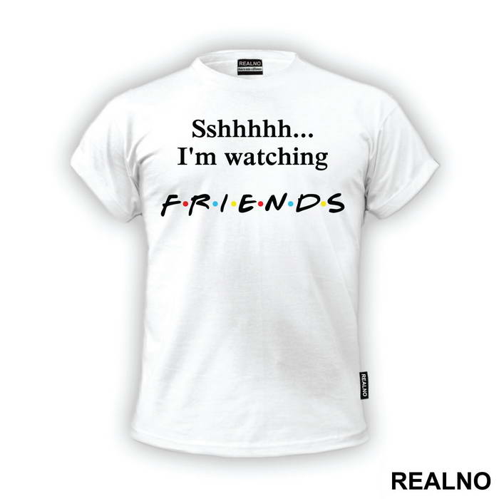 Sshhhh I'm Watching - Friends - Prijatelji