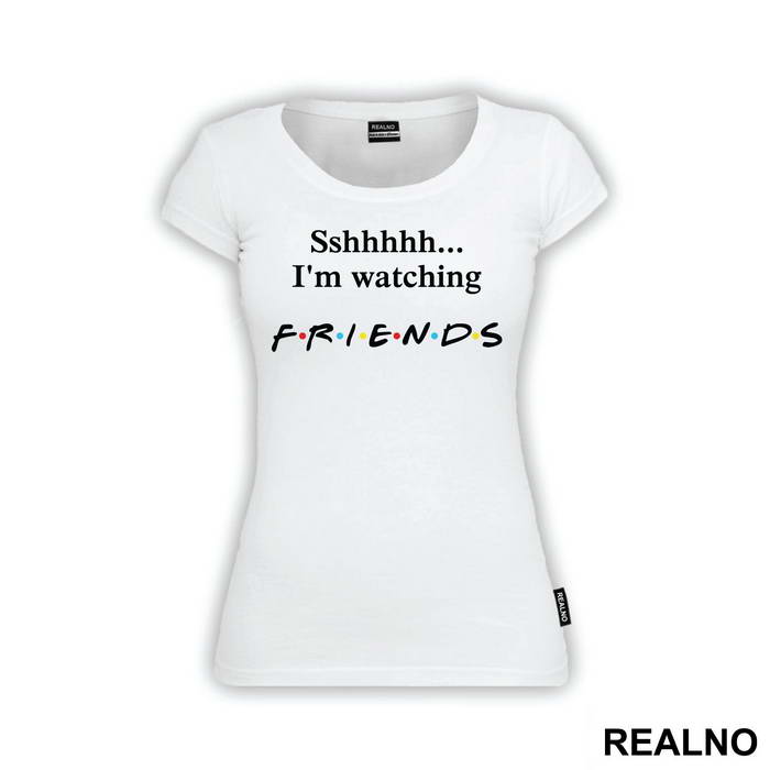 Sshhhh I'm Watching - Friends - Prijatelji