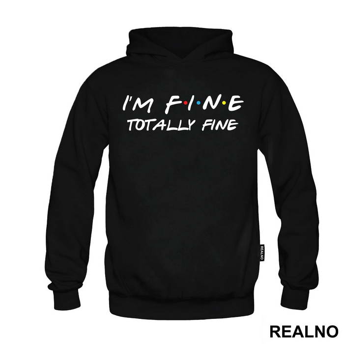 I'm Fine Totally Fine - Friends - Prijatelji