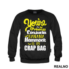 You're The Princess Consuela Banana Hammock To My Carp Bag - Friends - Prijatelji