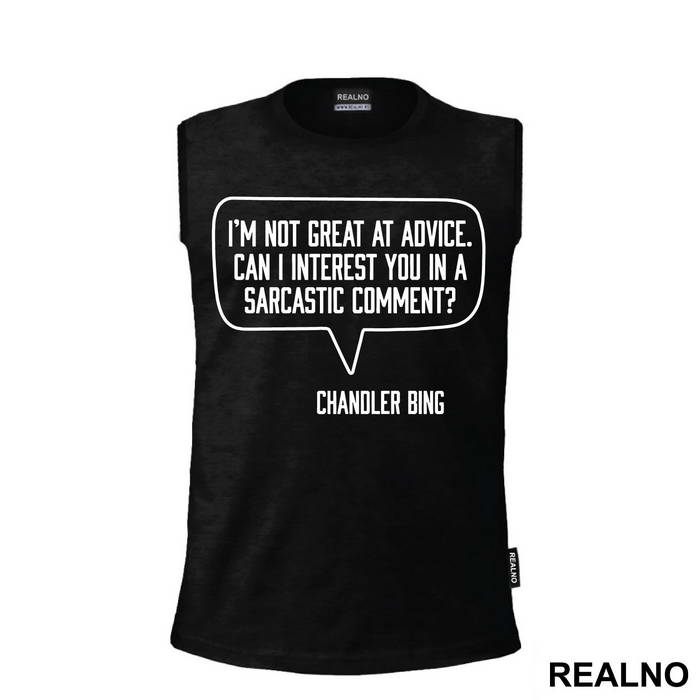 I'm Not Great At Advice Can I Interest You In A Sarcastic Comment - Friends - Prijatelji