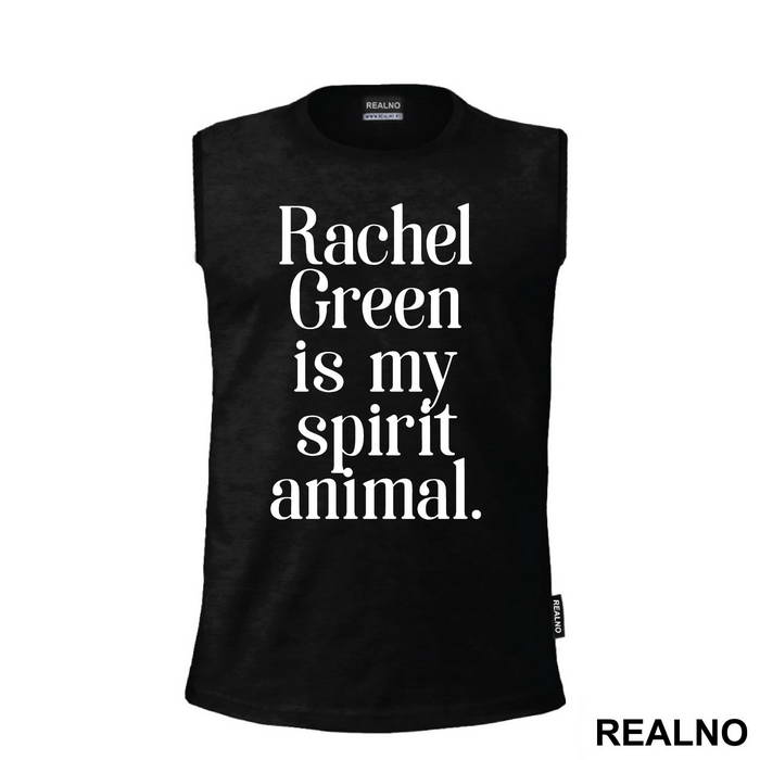 Rachel Green Is My Spirit Animal - Friends - Prijatelji