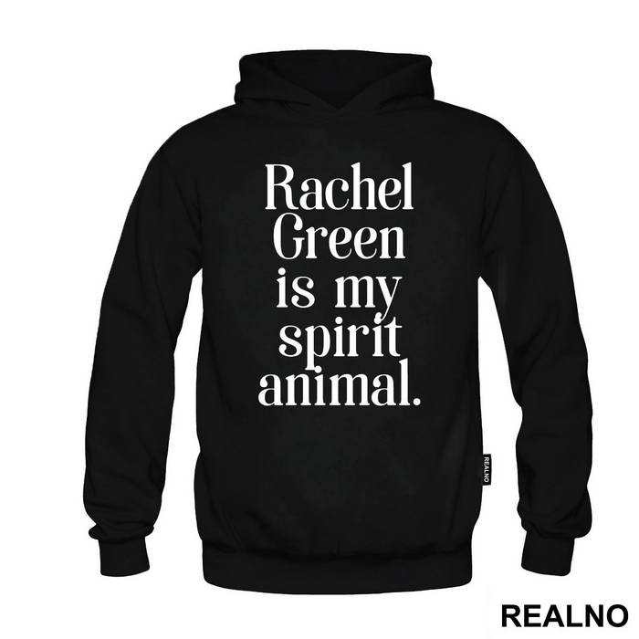 Rachel Green Is My Spirit Animal - Friends - Prijatelji