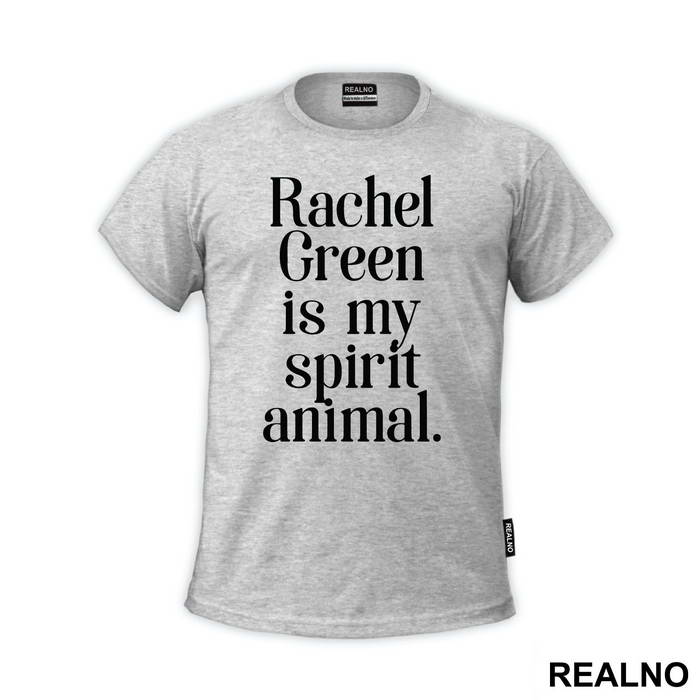 Rachel Green Is My Spirit Animal - Friends - Prijatelji
