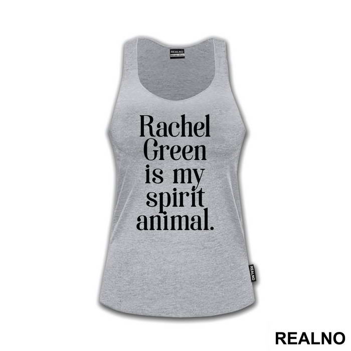 Rachel Green Is My Spirit Animal - Friends - Prijatelji