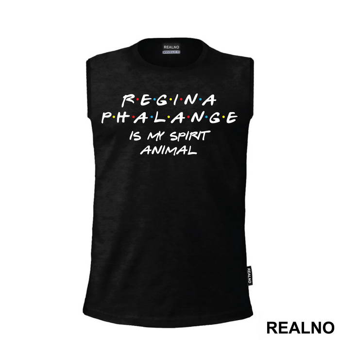 Regina Phalange Is My Spirit Animal - Friends - Prijatelji