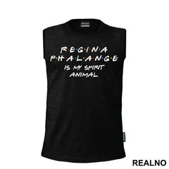 Regina Phalange Is My Spirit Animal - Friends - Prijatelji