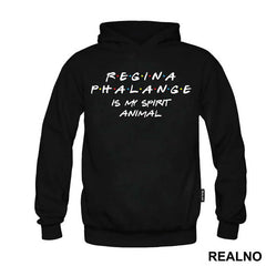 Regina Phalange Is My Spirit Animal - Friends - Prijatelji