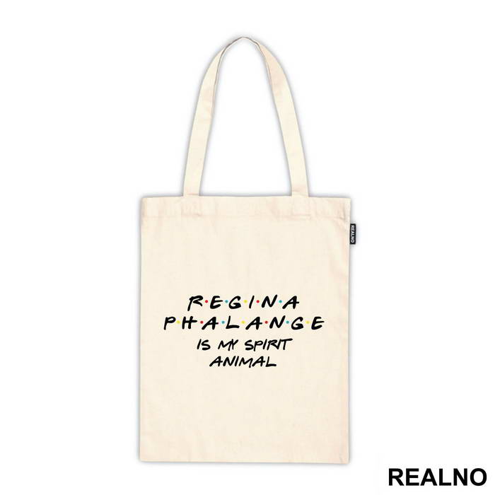 Regina Phalange Is My Spirit Animal - Friends - Prijatelji