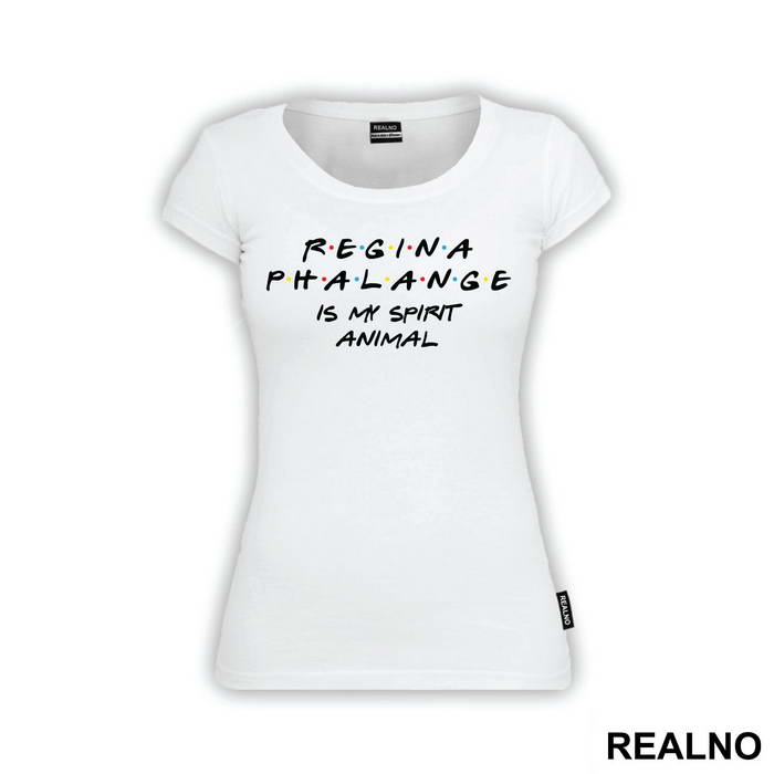 Regina Phalange Is My Spirit Animal - Friends - Prijatelji