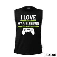 I Love It When My Girlfriend Lets Me Play Video Games - Ljubav - Geek