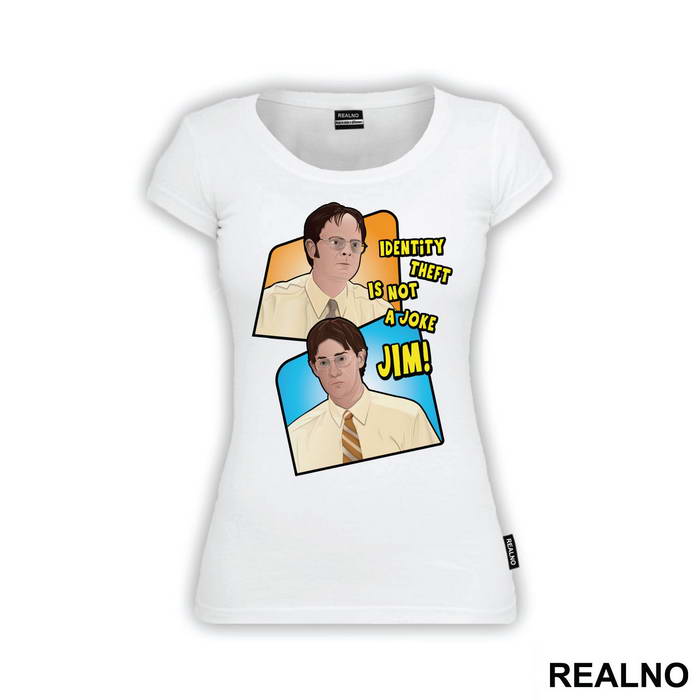 Identity Theft Is Not A Joke Jim - The Office