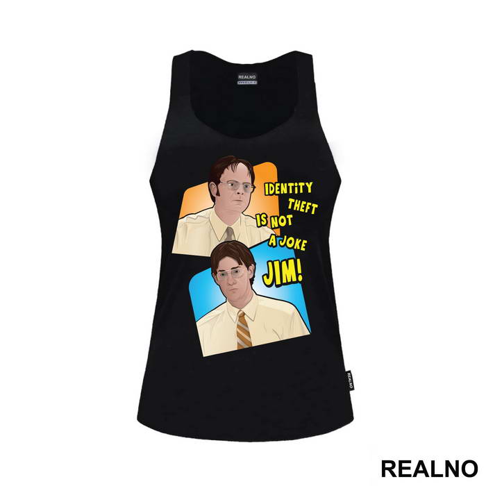 Identity Theft Is Not A Joke Jim - The Office