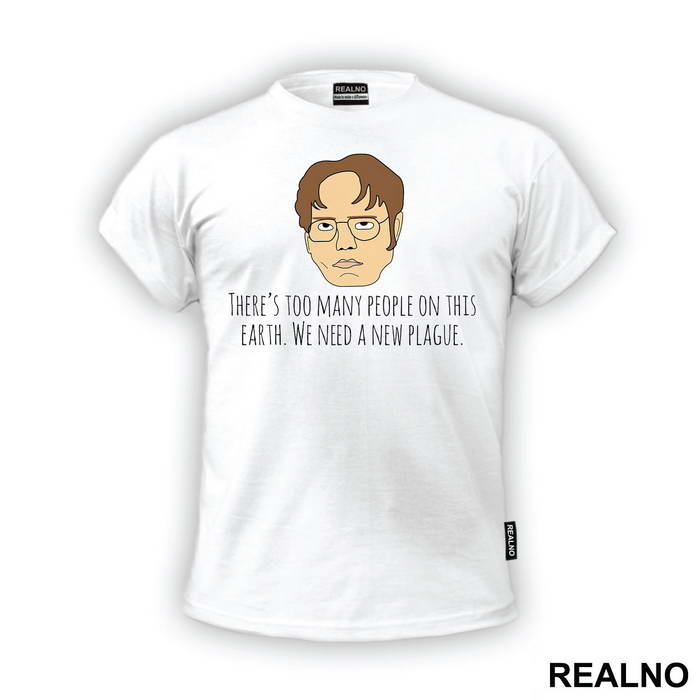Drawing - There's Too Many People On This Earth. We Need A New Plague - The Office