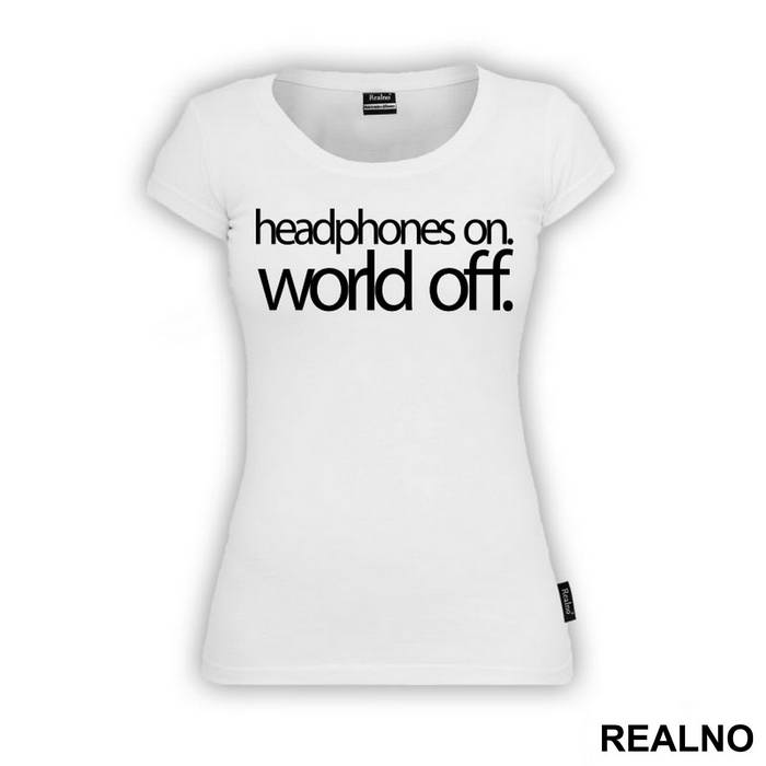 Headphones On. World Off. - Muzika - Majica