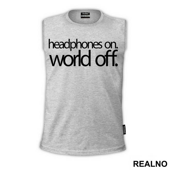 Headphones On. World Off. - Muzika - Majica