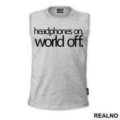 Headphones On. World Off. - Muzika - Majica