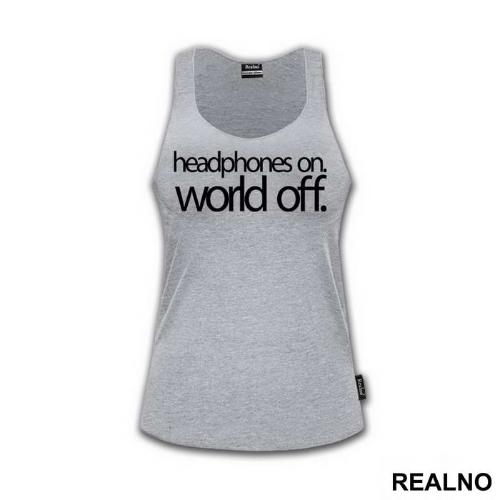 Headphones On. World Off. - Muzika - Majica