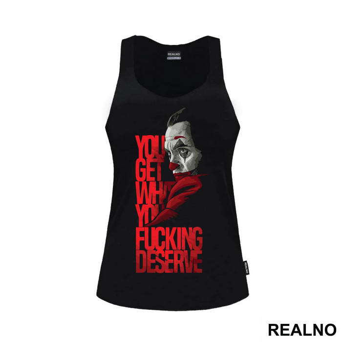 You Get What You Deserve - Joker