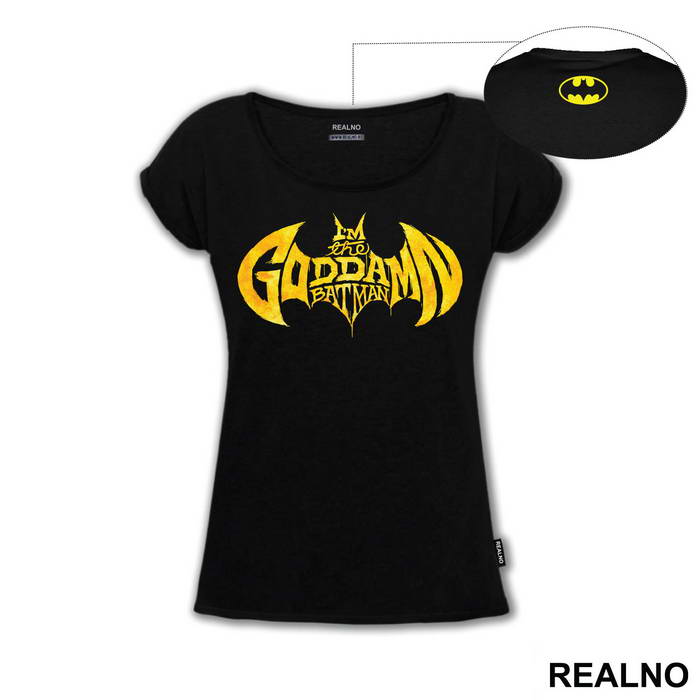 I'm The Goddamn - Yellow Paint Logo - Batman