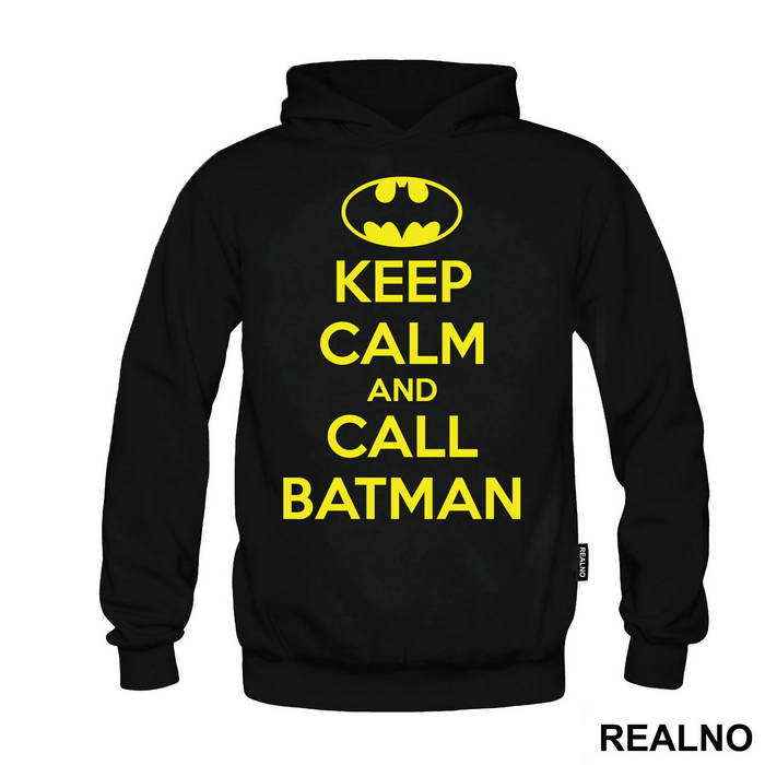 Keep Calm And Call Batman - Batman