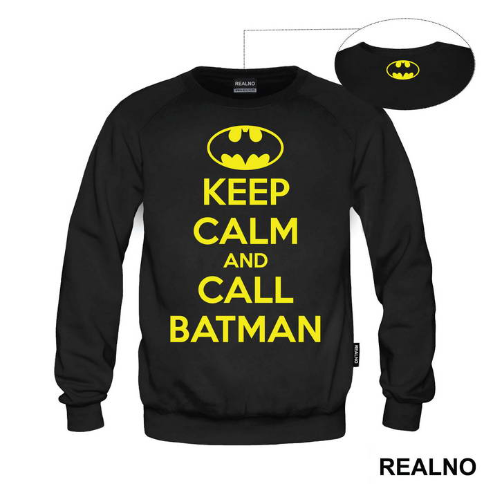 Keep Calm And Call Batman - Batman