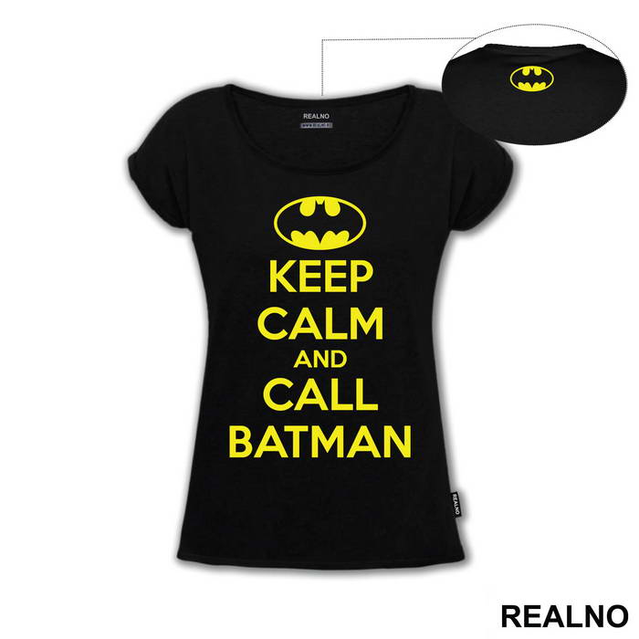 Keep Calm And Call Batman - Batman