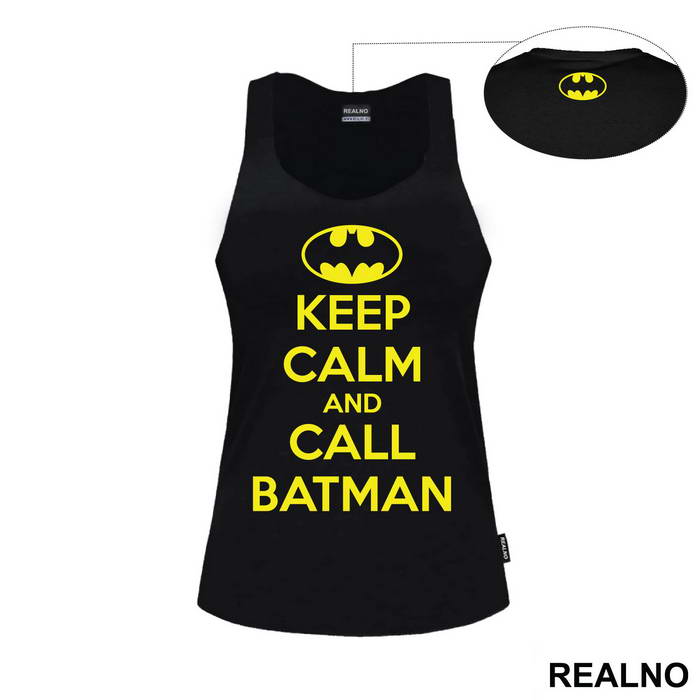 Keep Calm And Call Batman - Batman