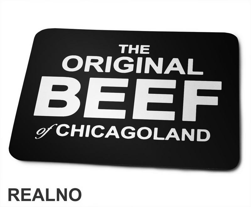 The Original Beef Of Chicago Land - The Bear - Podloga za miš