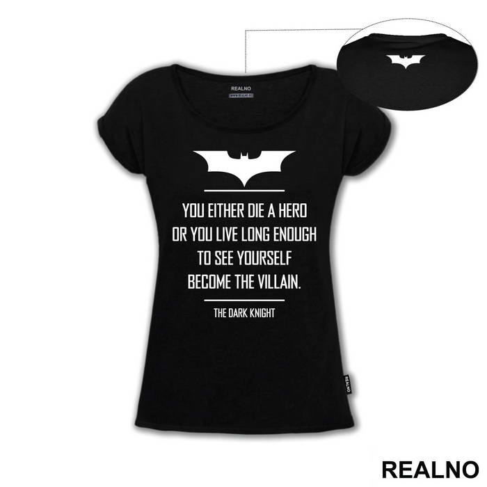 You Either Die A Hero Or You Live Long Enough To See Yourself Become The Villain - Batman