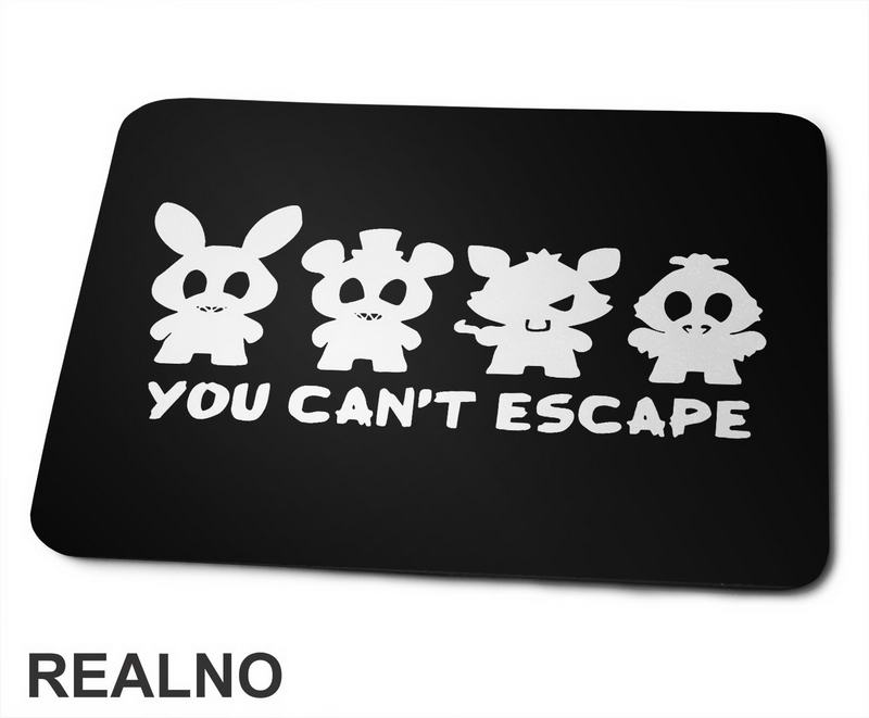 You Can't Escape - Five Nights at Freddy's - Podloga za miš