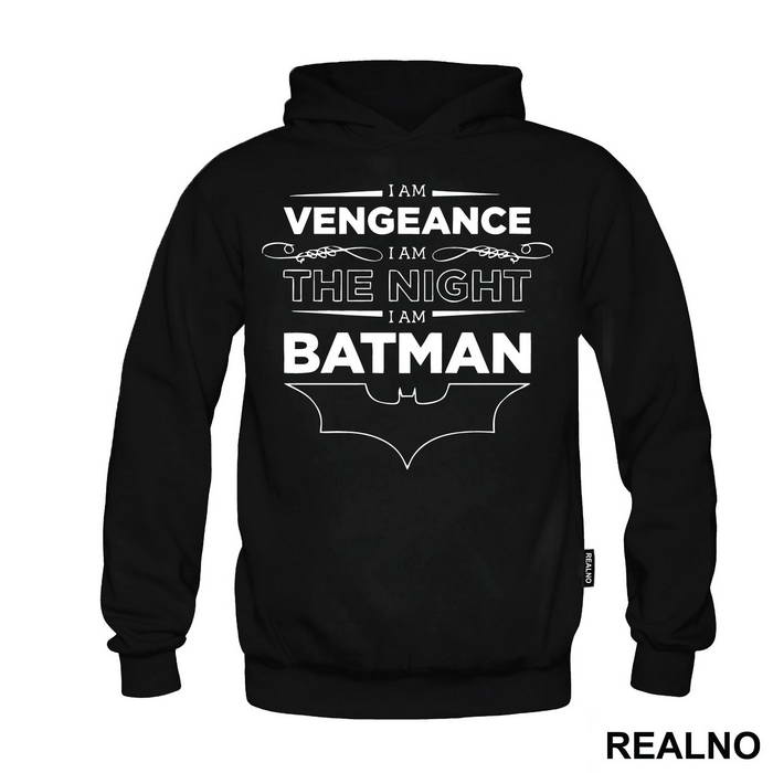 I Am Vengeance I Am The Night I Am - Batman