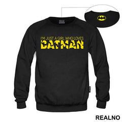 I'm Just A Girl Who Loves - Batman