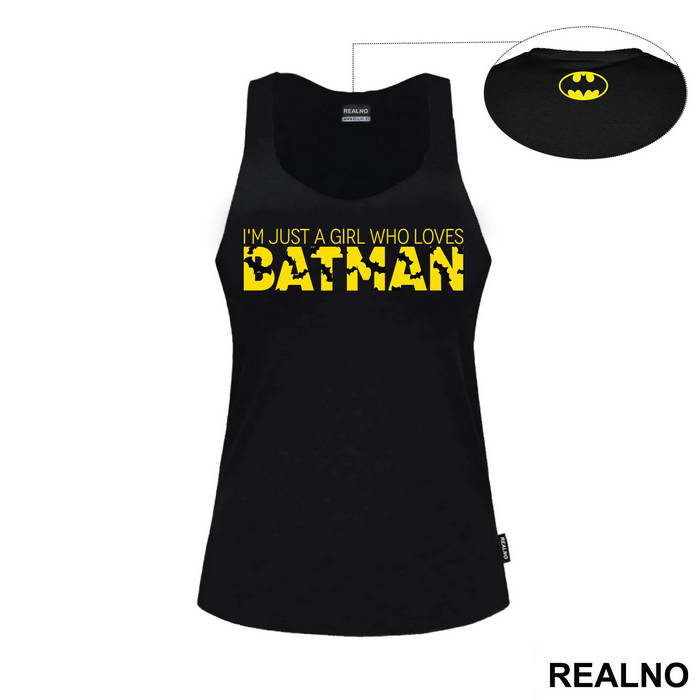 I'm Just A Girl Who Loves - Batman