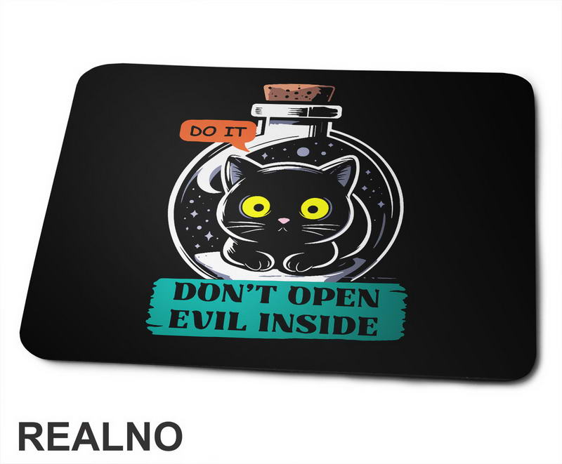 Don't Open Evil Inside - Do It - Cat - Dark Humor - Podloga za miš