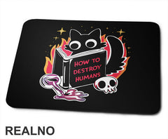 How To Destroy Human - Cat - Dark Humor - Podloga za miš