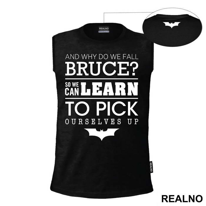 And Why Do We Fall Bruce - Batman