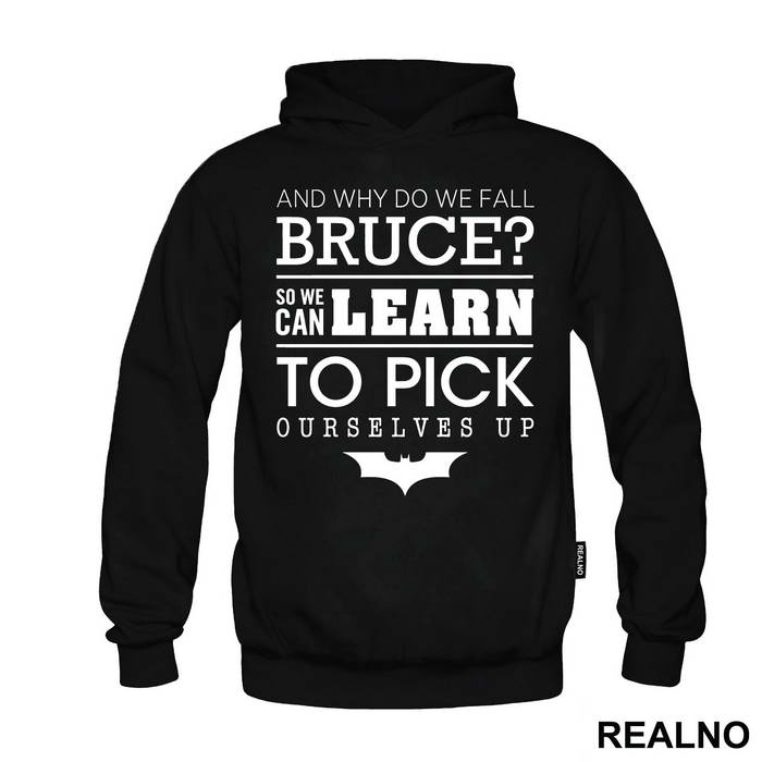 And Why Do We Fall Bruce - Batman