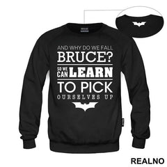 And Why Do We Fall Bruce - Batman