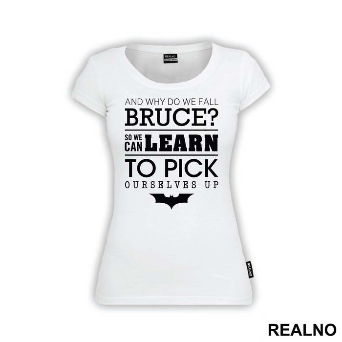 And Why Do We Fall Bruce - Batman