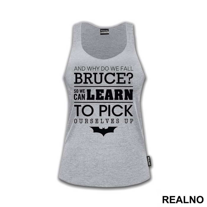 And Why Do We Fall Bruce - Batman