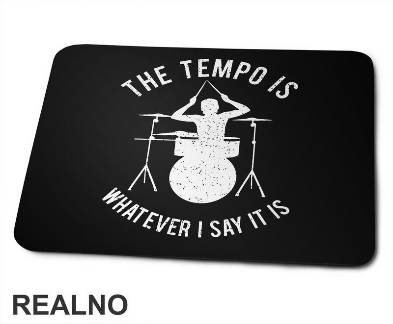 The Tempo Is - Drummer - Music - Podloga za miš