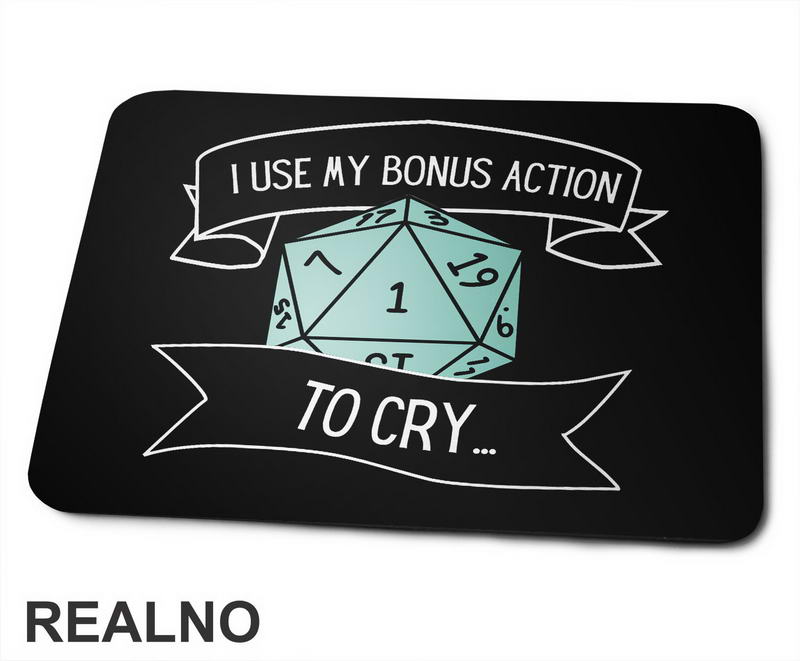 I Use My Free Action To Cry - D&D - Dungeons And Dragons - Podloga za miš