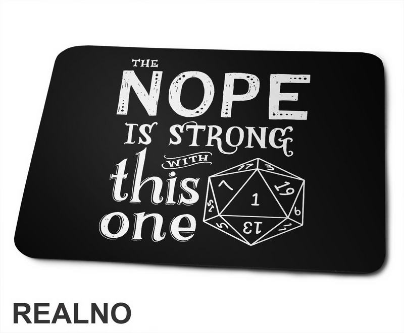 The Nope Is Strong With This One - D&D - Dungeons And Dragons - Podloga za miš
