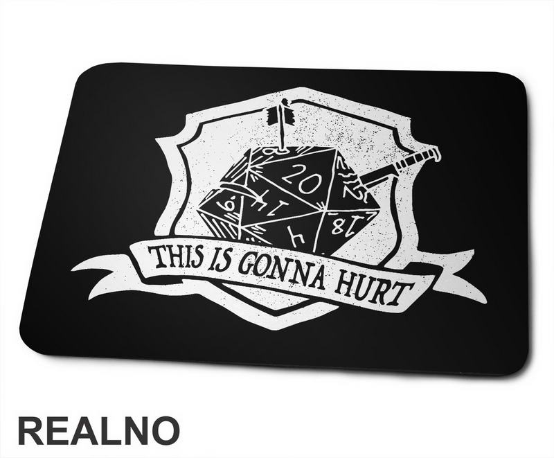 This Is Gonna Hurt - D&D - Dungeons And Dragons - Podloga za miš