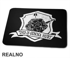 This Is Gonna Hurt - D&D - Dungeons And Dragons - Podloga za miš