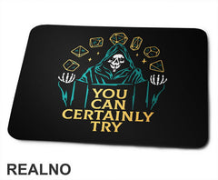 You Can Certainly Try - D&D - Dungeons And Dragons - Podloga za miš